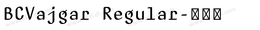 BCVajgar Regular字体转换 BCVajgar Regular字体转换
